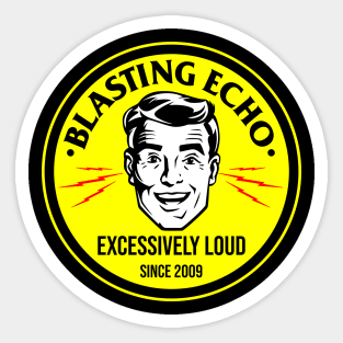 BLASTING ECHO EXCESSIVELY LOUD yellow black Sticker